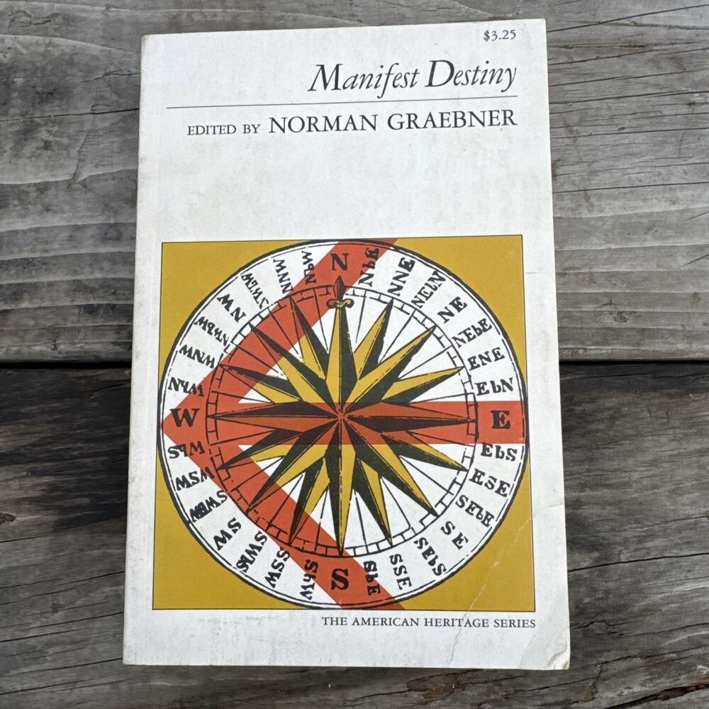Manifest Destiny - Edited by Norman A. Graebner 1968 1st Printing HC DJ Rare